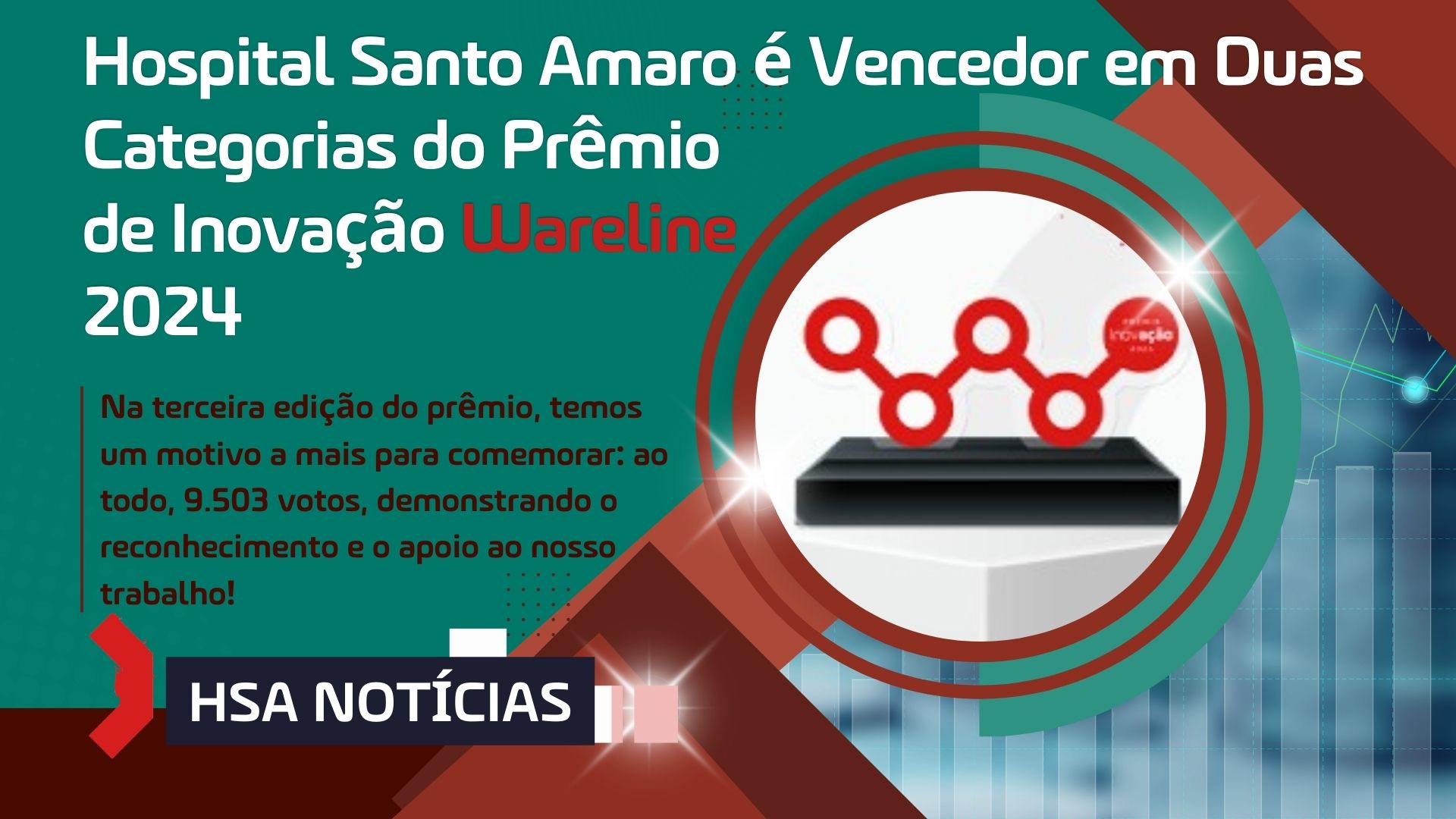 Hospital Santo Amaro é Vencedor em Duas Categorias do Prêmio  de Inovação Wareline  2024 | Hospital Santo Amaro